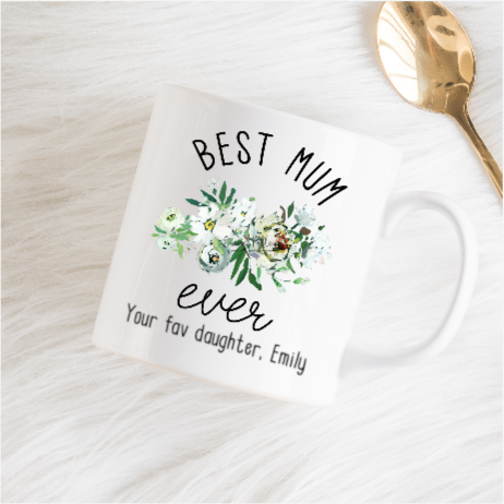 Personalised Best Mum Ever Coffee Mug